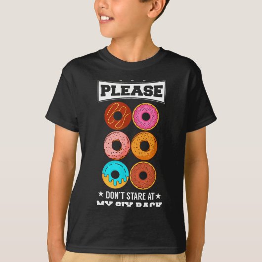 Please Don't Stare At My Six Pack Donut  Tシャツ (正面)