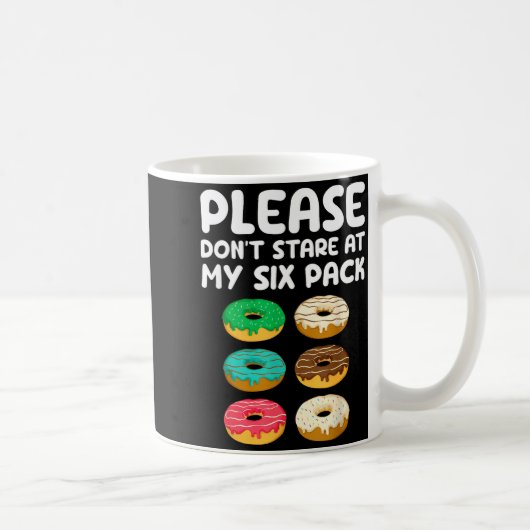 Please Don't Stare At My Six Pack Donuts Abs Funny コーヒーマグカップ (右)