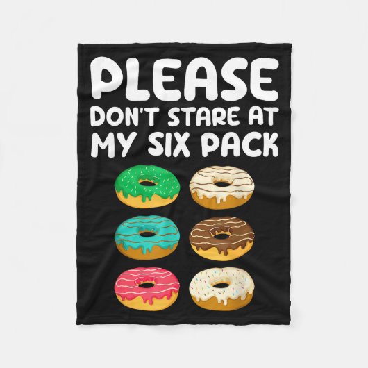 Please Don't Stare At My Six Pack Donuts Abs Funny フリースブランケット (正面)