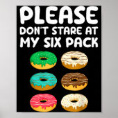 Please Don't Stare At My Six Pack Donuts Abs Funny ポスター (正面)