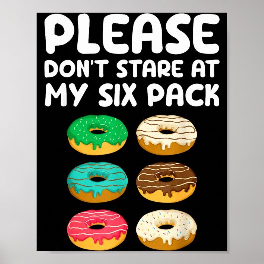Please Don't Stare At My Six Pack Donuts Abs Funny ポスター (正面)