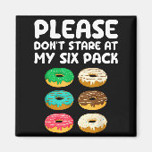 Please Don't Stare At My Six Pack Donuts Abs Funny マグネット (正面)