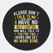 Please Don't Talk To Me I Have No Self Control  ラウンドシール (正面)