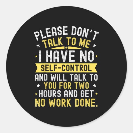 Please Don't Talk To Me I Have No Self Control ラウンドシール (正面)