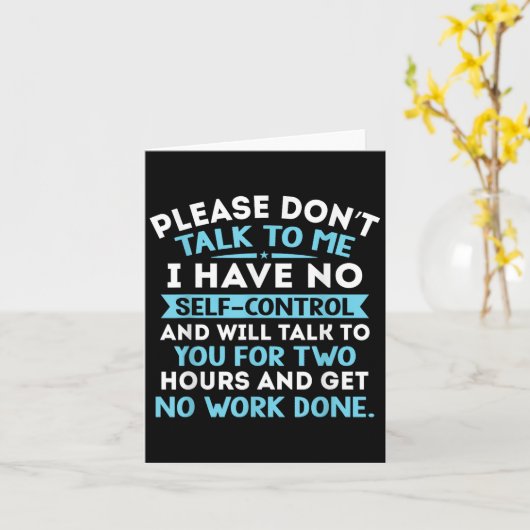 Please Don't Talk To Me I Have No Self Control - F カード (黄色い花)