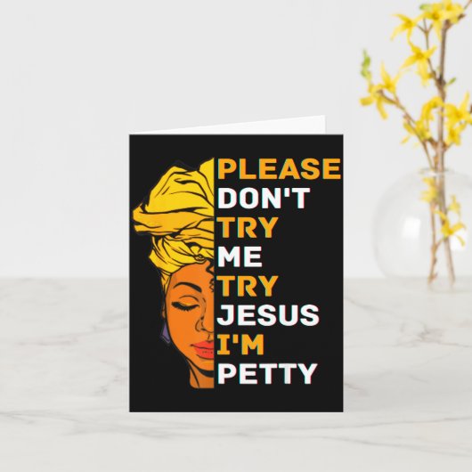 Please Don't Try Me Try Jesus Black Girl Magic Mel カード (黄色い花)