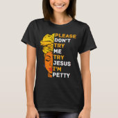 Please Don't Try Me Try Jesus Black Girl Magic Mel Tシャツ (正面)