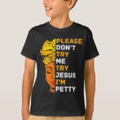 Please Don't Try Me Try Jesus Black Girl Magic Mel Tシャツ (正面)