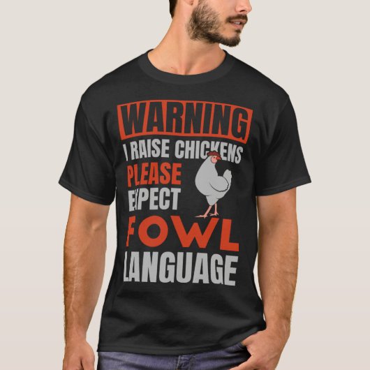 Please Expect Fowl Language  for Chicken Dad Tシャツ (正面)