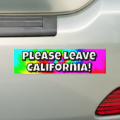 Please Leave California (you may change the words) バンパーステッカー (車上)