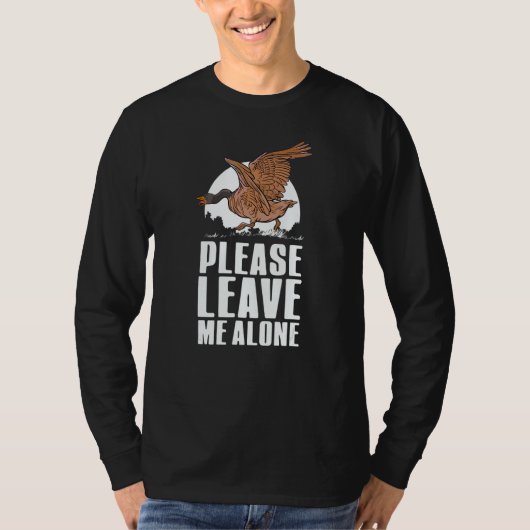 Please Leave Me Alone Canadian Goose Birdwatcher Tシャツ (正面)