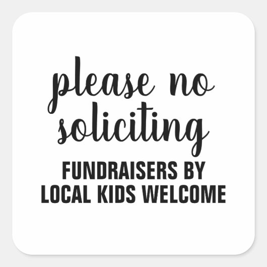 please no soliciting fundraisers by local kids スクエアシール (正面)