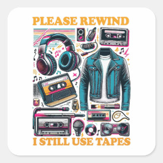 Please Rewind - I still Use Tabes スクエアシール