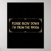 Please Slow Down I'm From The 1900s Funny Quote Vi ポスター (正面)