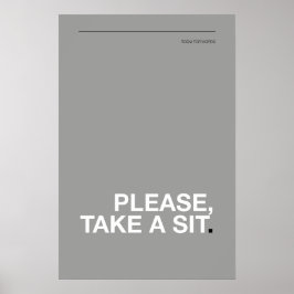 PLEASE, TAKE A SIT – Funny Bathroom Poster ポスター