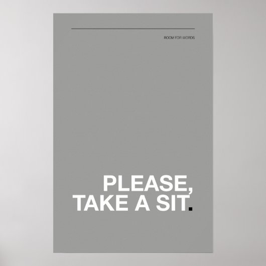 PLEASE, TAKE A SIT – Funny Bathroom Poster ポスター (正面)