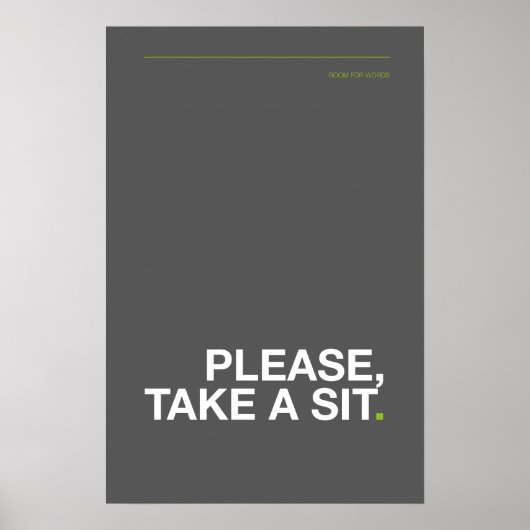 PLEASE, TAKE A SIT – Funny Bathroom Poster ポスター (正面)