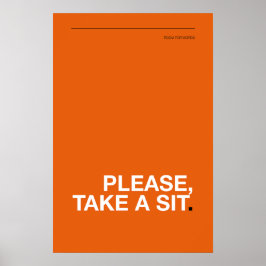 PLEASE, TAKE A SIT – Funny Bathroom Poster ポスター