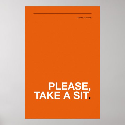 PLEASE, TAKE A SIT – Funny Bathroom Poster ポスター (正面)