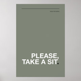 PLEASE, TAKE A SIT – Funny Bathroom Poster ポスター