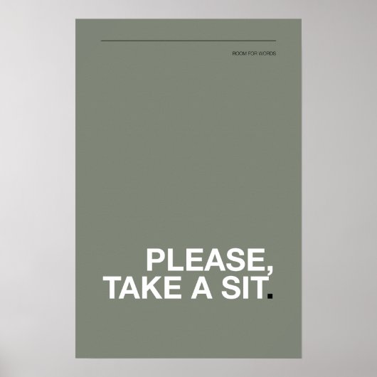 PLEASE, TAKE A SIT – Funny Bathroom Poster ポスター (正面)