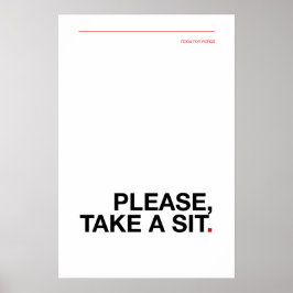 PLEASE, TAKE A SIT – Funny Bathroom Poster ポスター