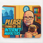 Please Think of the Internet Marketers Mousepad マウスパッド (正面)