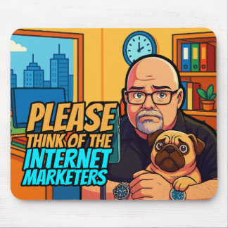 Please Think of the Internet Marketers Mousepad マウスパッド
