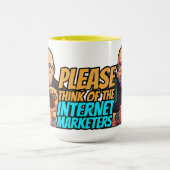 Please Think of the Internet Marketers Mug マグカップ (中央)