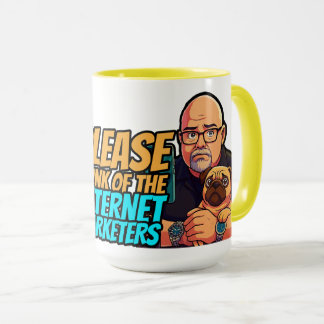 Please Think of the Internet Marketers Mug マグカップ