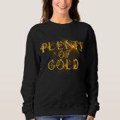 Plenty of Gold - Luxury Gold Typography スウェットシャツ (正面)