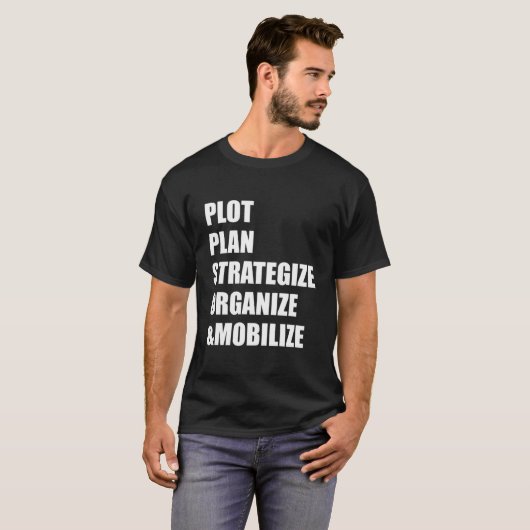 Plot Plan Strategize Organize Mobilize Tシャツ (正面フル)