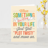 「Plot Twist!」と叫ぶ。 カードに移動 カード (黄色い花)