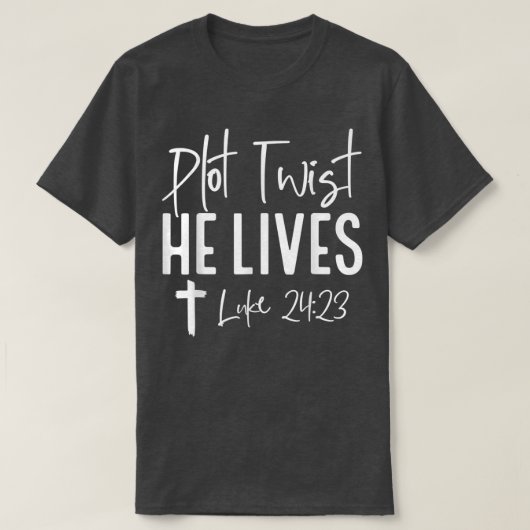 Plot Twist He Lives Cross Funny Christian Easter D Tシャツ (デザイン正面)