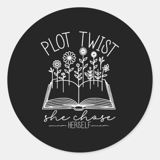 Plot Twist She Chose Herself Emwered Women Motivat ラウンドシール (正面)