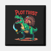 Plot Twist Turkey Riding Dinosaur T-rex Funny Than マグネット (正面)