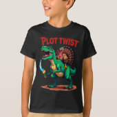 Plot Twist Turkey Riding Dinosaur T-rex Funny Than Tシャツ (正面)