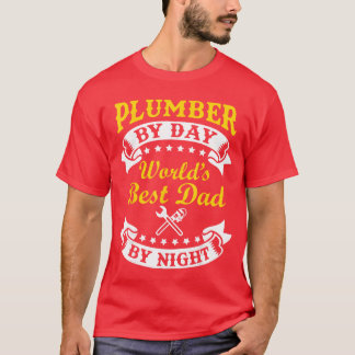 Plumber By Day Worlds Best Dad By Night Funny Fath Tシャツ