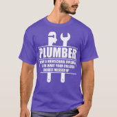 Plumber Craftsman Pipe Fitter Funny Saying Tシャツ (正面)