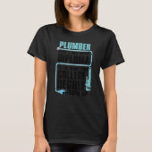 Plumber For Men Women Pipefitter Pipe Plumber 2 Tシャツ (正面)