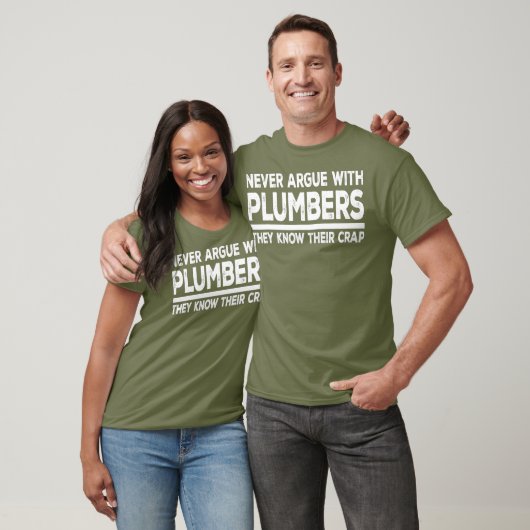 Plumber Funny Gift  Never Argue With Plumbers Tシャツ (ユニセックス)