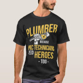Plumber Heroes Of HVAC Technicians Plumbing Tシャツ (正面)