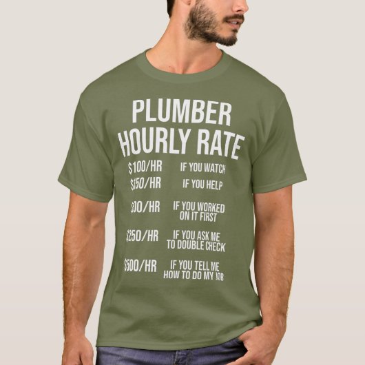 Plumber Hourly Rate  Funny Plumbing Labor Tee Tシャツ (正面)