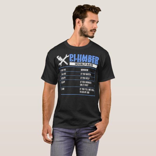 Plumber Hourly Rate Funny Plumbing rate work Tシャツ (正面フル)