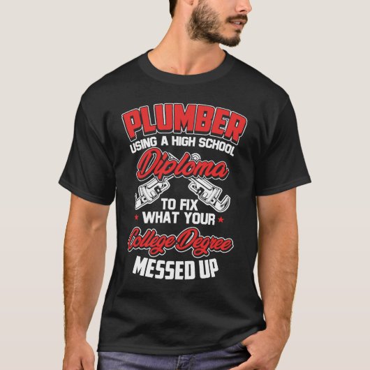 Plumber Pipefitter Plumber Humor Tシャツ (正面)