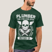 Plumber Using A High School Diploma o Fix Tシャツ (正面)