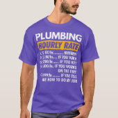 Plumbing Hourly Rate Funny Plumber Saying Hourly Tシャツ (正面)
