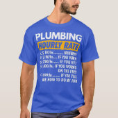 Plumbing Hourly Rate Funny Plumber Saying Hourly Tシャツ (正面)