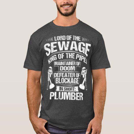 Plumbing Pipe Fitter Lord Of The Sewage Plumber Tシャツ (正面)
