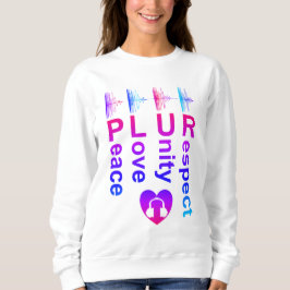 PLUR (平和 愛 団結 尊敬) スウェットシャツ